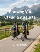 Cover-Bild zum Titel 'Radweg Via Claudia Augusta' von 'Lukas Breuer'