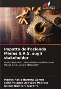 Cover-Bild zum Titel 'Impatto dell'azienda Mieles S.A.S. sugli stakeholder' von 'Marien Rocío Barrera Gómez, Edith Yolanda Acevedo Pedroza, Geider Quintero Navarro'
