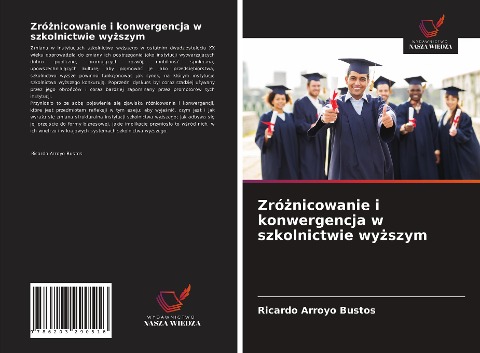 Zró¿nicowanie i konwergencja w szkolnictwie wy¿szym - Ricardo Arroyo Bustos