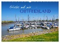 Erlebe mit mir Ostfriesland (Wandkalender 2025 DIN A2 quer), CALVENDO Monatskalender - Nadine Büscher