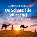 Cover-Bild zum Titel 'De Schatz i de Wüeschti und witeri Gschichte' von 'Jeannette König'