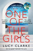 Cover-Bild zum Titel 'One of the Girls' von 'Lucy Clarke'