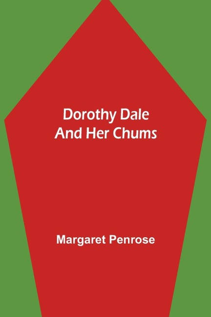 Dorothy Dale and Her Chums - Margaret Penrose
