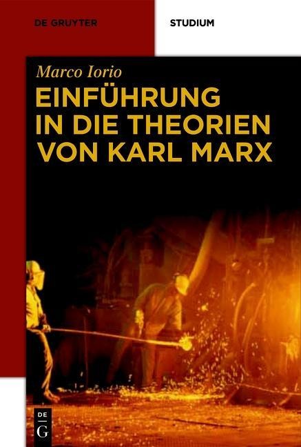Einführung in die Theorien von Karl Marx - Marco Iorio