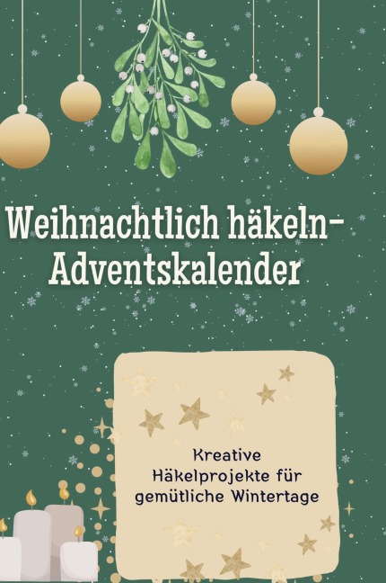 Weihnachtlich häkeln-Adventskalender - Nele Richter