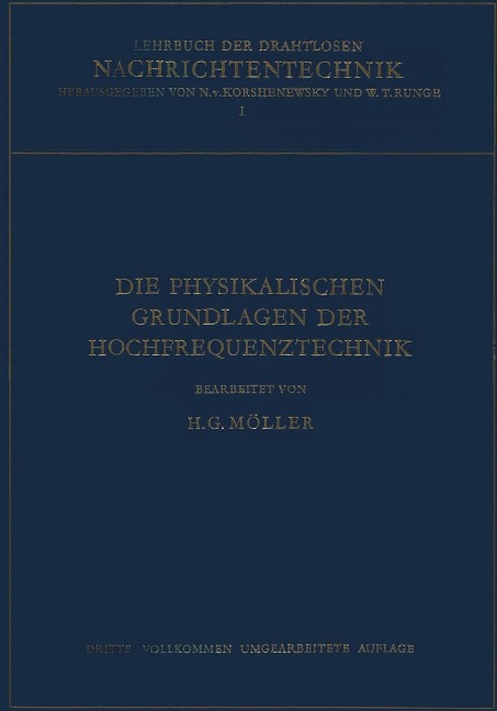 Die Physikalischen Grundlagen der Hochfrequenztechnik - Hans Georg Möller