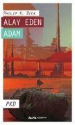 Cover-Bild zum Titel 'Alay Eden Adam' von 'Philip K. Dick'