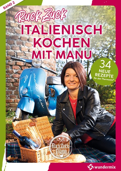 RuckZuck Italienisch Kochen mit Manu | Band 2 - Manuela Titz