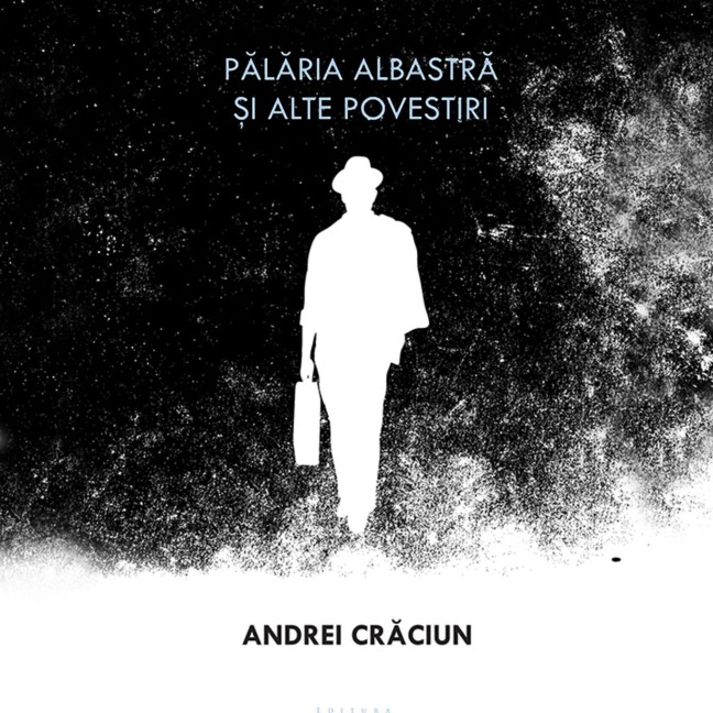 P¿laria albastr¿ ¿i alte povestiri - Andrei Craciun