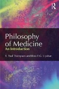 Cover-Bild zum Titel 'Philosophy of Medicine' von 'R. Paul Thompson, Ross Upshur'