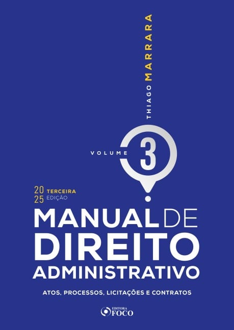 MANUAL DE DIREITO ADMINISTRATIVO - VOLUME 3 3ª EDIÇÃO - 2025 - Thiago Marrara