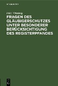 Fragen des Gläubigerschutzes unter besonderer Berücksichtigung des Registerpfandes - Fritz Weinberg