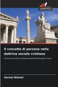 Cover-Bild zum Titel 'Il concetto di persona nella dottrina sociale cristiana' von 'Gernot Blümel'
