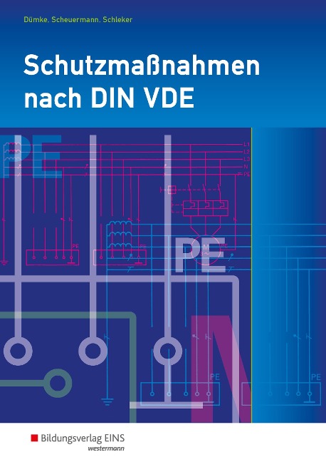 Schutzmaßnahmen nach DIN VDE. Arbeitsheft - Georg Scheuermann, Andreas Dümke, Hans Schleker