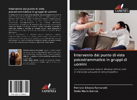 Intervento dal punto di vista psicodrammatico in gruppi di uomini - Patricia Silvana Ferrarotti, Stella Maris García