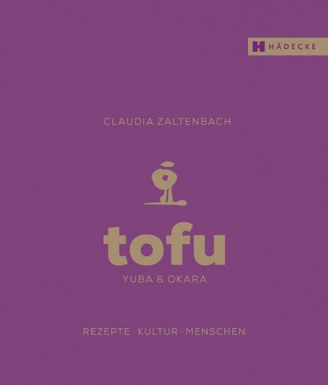 Tofu, Yuba & Okara - Claudia Zaltenbach