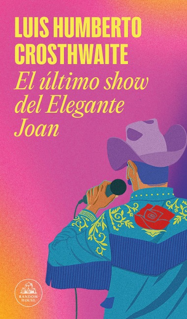 El Último Show del Elegante Joan / Elegant Joan's Final Show - Luis Humberto Crosthwaite