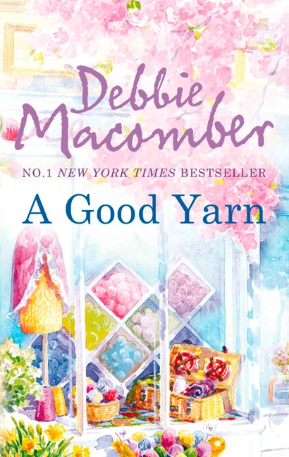 A Good Yarn - Debbie Macomber