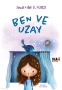 Cover-Bild zum Titel 'Ben ve Uzay' von 'Seval Nehir Burukcu'