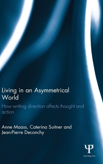 Living in an Asymmetrical World - Anne Maass, Jean-Pierre Deconchy, Caterina Suitner