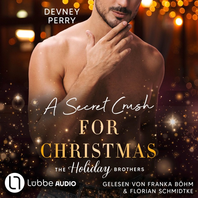 A Secret Crush for Christmas - Die Holiday-Brothers-Reihe, Teil 2 - Devney Perry