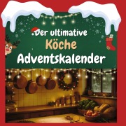 Cover-Bild zum Titel 'Der ultimative Köche-Adventskalender' von 'Leon Koch'