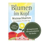 Cover-Bild zum Titel 'Blumen im Kopf Mutmachkarten: Gute Gedanken für jeden Tag' von 'Lisa Wirth'
