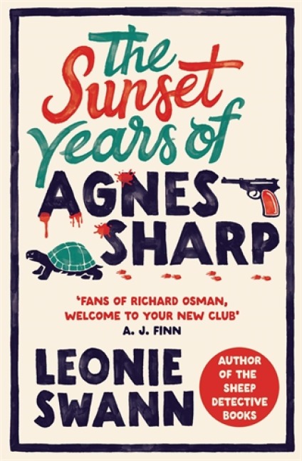 The Sunset Years of Agnes Sharp - Leonie Swann