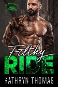 Filthy Ride (Book 1) - Kathryn Thomas