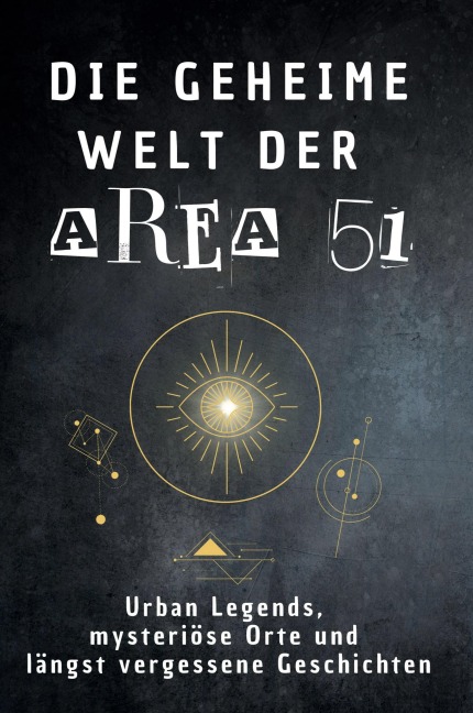 Die geheime Welt der Area 51 - Anton Schröder