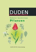 Schüler bestimmen Pflanzen - Annemarie Kersten, Werner Liebermann, Irmtraut Meincke, Manfred Neubauer, Christa Pews-Hocke