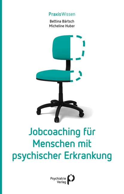 Jobcoaching für Menschen mit psychischer Erkrankung - Bettina Bärtsch, Micheline Huber