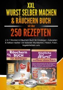 Cover-Bild zum Titel 'XXL Wurst selber machen & Räuchern Buch mit über 250 Rezepten' von 'Josef Nürnberger'
