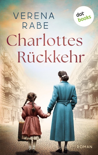 Charlottes Rückkehr - Verena Rabe