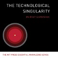 The Technological Singularity - Murray Shanahan