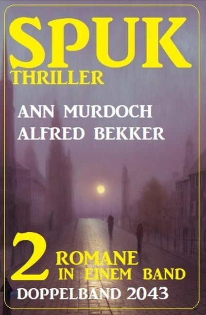 Spuk Thriller Doppelband 2043 - Alfred Bekker, Ann Murdoch