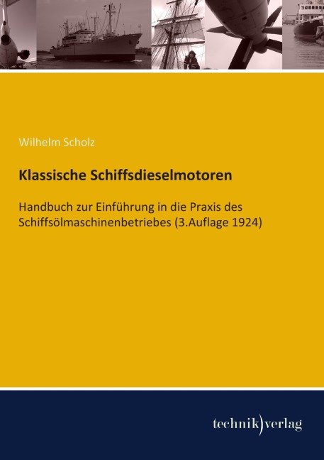 Klassische Schiffsdieselmotoren - Wilhelm Scholz