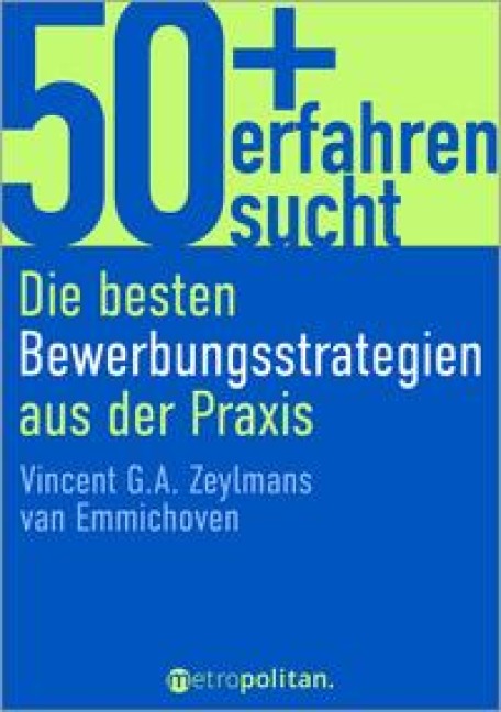 50+, erfahren, sucht - Vincent G. A. Zeylmans van Emmichoven