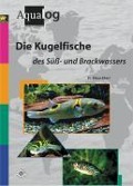 Cover-Bild zum Titel 'Die Kugelfische des Süß- und Brackwassers' von 'Klaus Ebert'