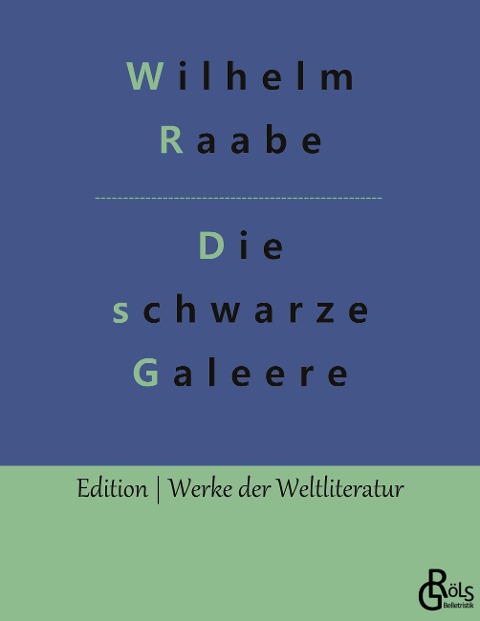 Die schwarze Galeere - Wilhelm Raabe