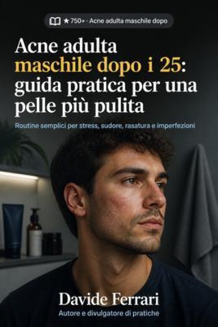 Acne adulta maschile dopo i 25 - Davide Ferrari
