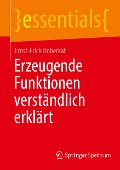 Erzeugende Funktionen verständlich erklärt - Ernst-Erich Doberkat
