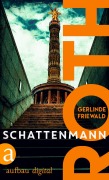 Cover-Bild zum Titel 'Roth - Schattenmann' von 'Gerlinde Friewald'
