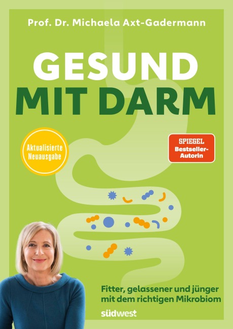 Gesund mit Darm - Aktualisierte Neuausgabe - Michaela Axt-Gadermann