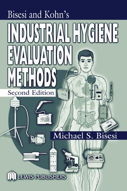 Industrial Hygiene Evaluation Methods - Michael S. Bisesi