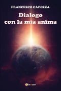 Cover-Bild zum Titel 'Dialogo con la mia anima' von 'Francesco Capozza'