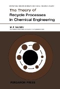 Cover-Bild zum Titel 'The Theory of Recycle Processes in Chemical Engineering' von 'M. F. Nagiev'