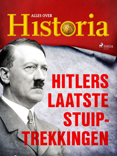 Hitlers laatste stuiptrekkingen - Alles Over Historia