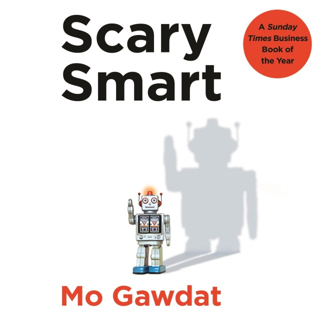 Scary Smart - Mo Gawdat