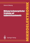 Cover-Bild zum Titel 'Wirkung hochenergetischer Strahlung auf Halbleiterbauelemente' von 'Dietrich Bräunig'